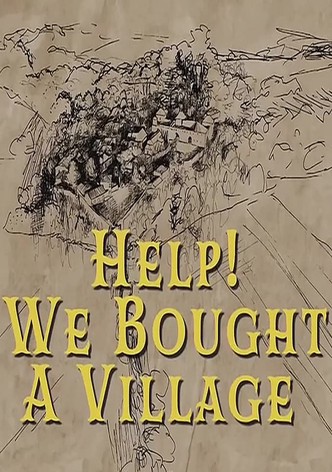 Help! We Bought A Village