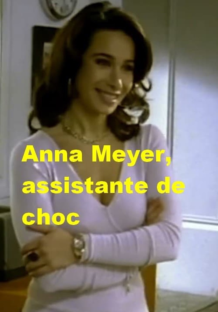 Anna Meyer, assistante de choc