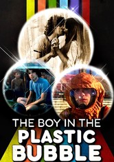 The Boy in the Plastic Bubble