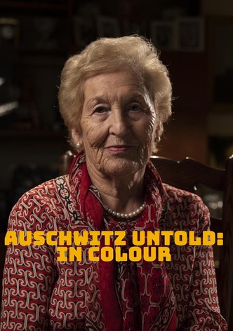 Auschwitz Untold: In Colour