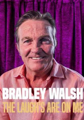 Bradley Walsh: The Laugh's On Me