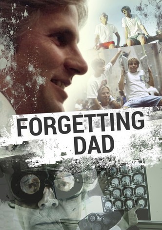 Forgetting Dad - Vater ohne Vergangenheit