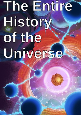 The Entire History of the Universe