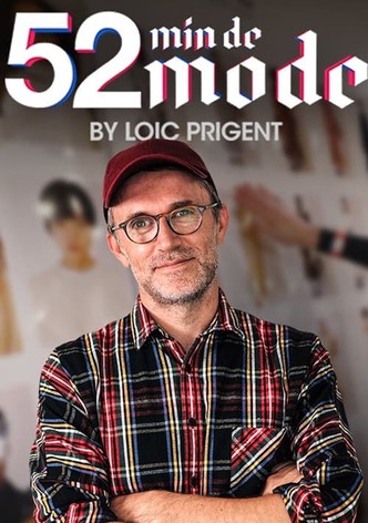 52 Min De Mode By Loic Prigent