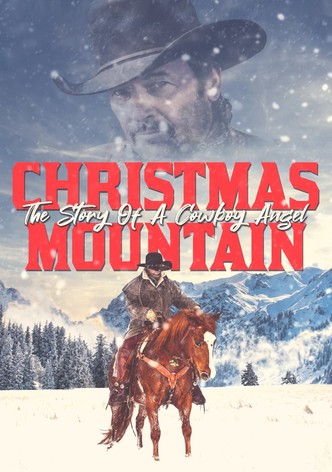 Christmas Mountain: The Story Of A Cowboy Angel
