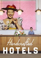 Handcrafted Hotels - Handcrafted Hotels, Season 1