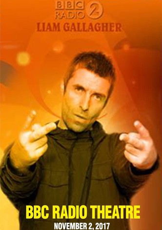 Liam Gallagher - BBC Radio 2 In Concert