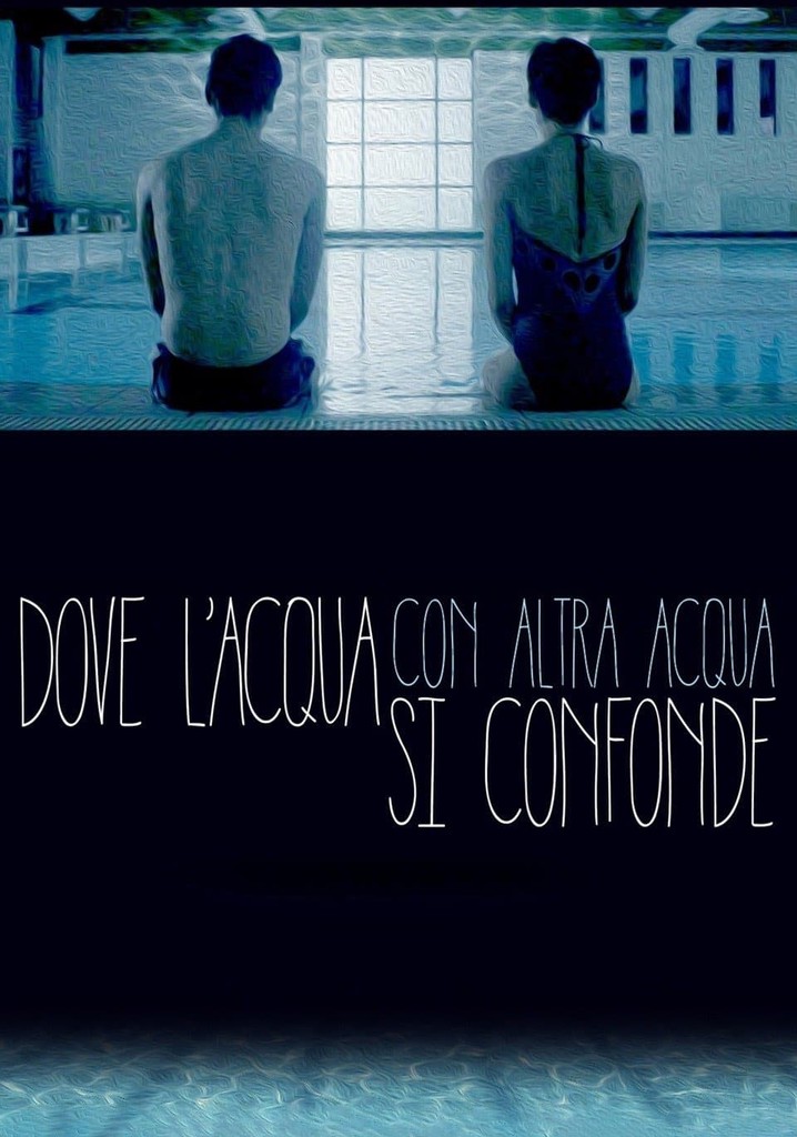 Dove l'acqua con altra acqua si confonde