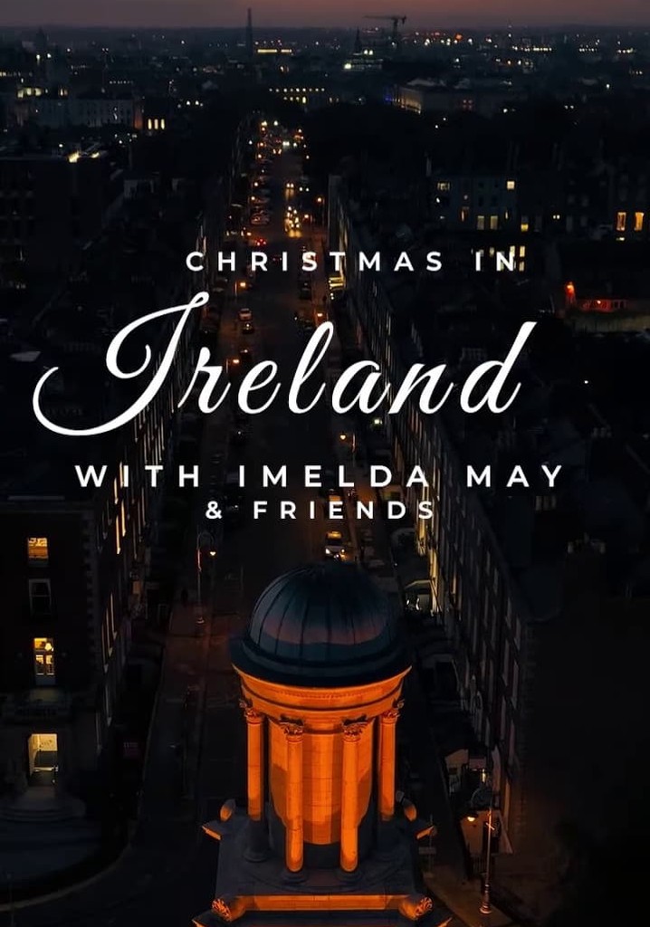 Christmas in Ireland with Imelda May and Friends