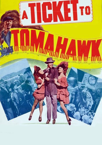 A Ticket to Tomahawk
