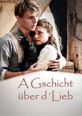 A Gschicht über d'Lieb
