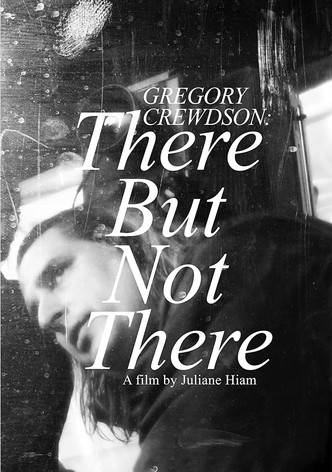 Gregory Crewdson: There But Not There