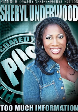 Sheryl Underwood: Too Much Information