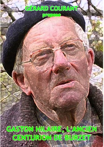 Gaston Hilaire, l'ancien Centurion de Burzet