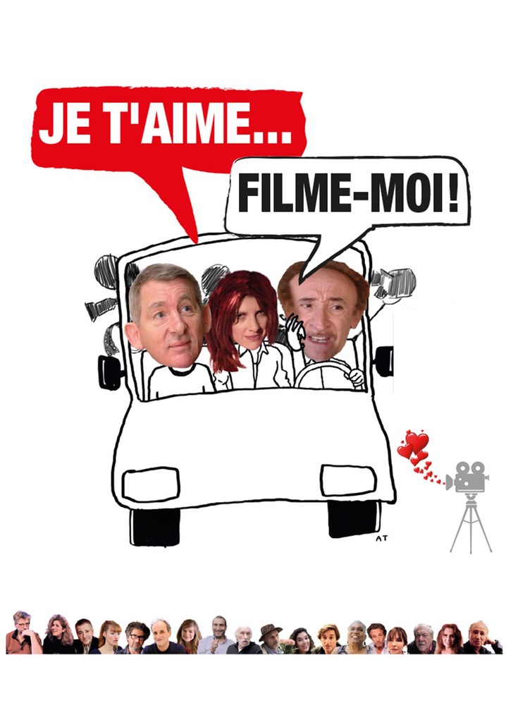 Je t'aime, filme-moi !