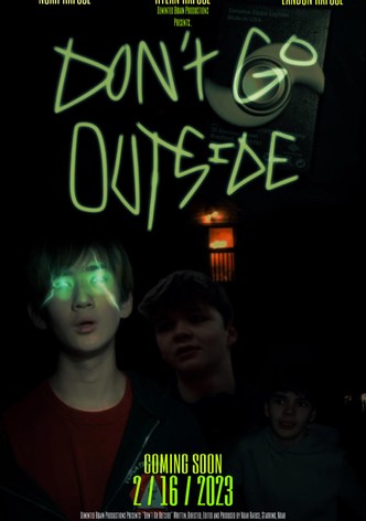 Don't Go Outside