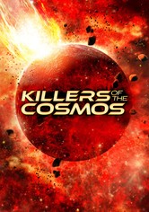 Killers of the Cosmos