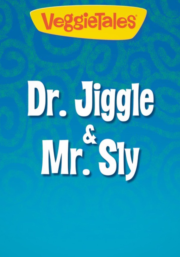VeggieTales: Dr. Jiggle and Mr. Sly