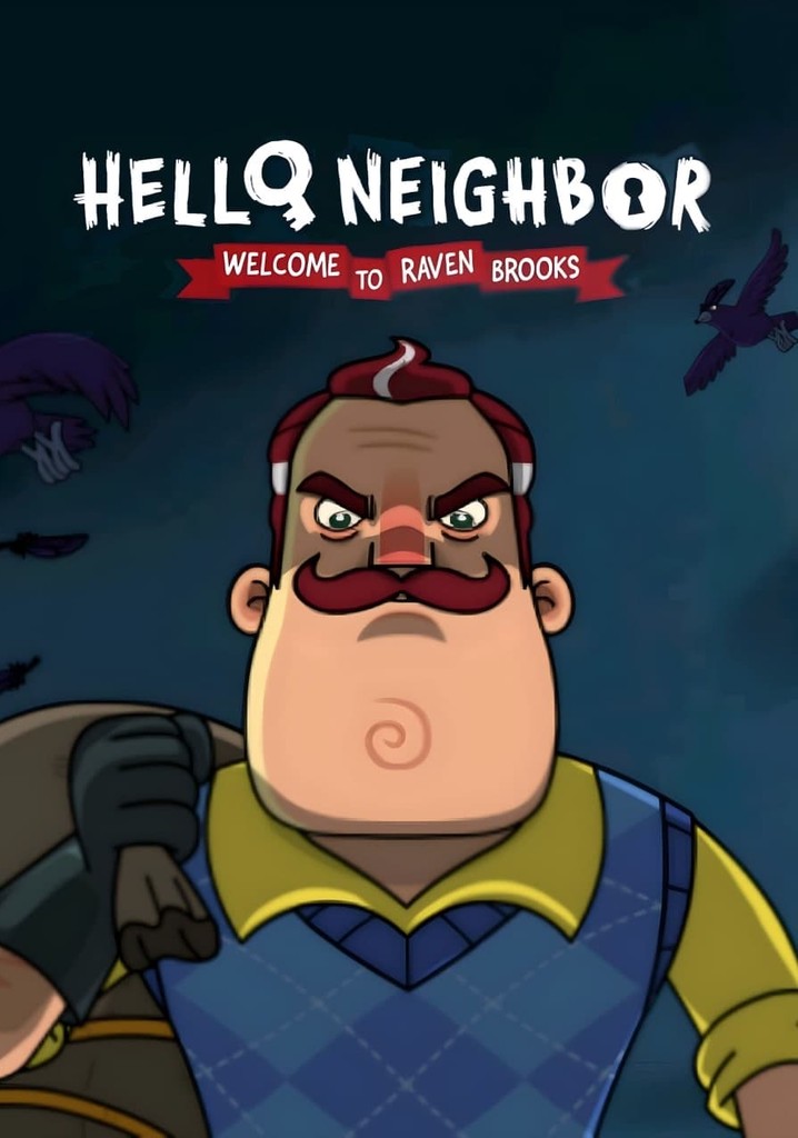 Hello Neighbor: Welcome to Raven Brooks Season 1 - streaming