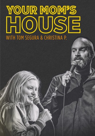 Your Mom's House with Christina P. and Tom Segura