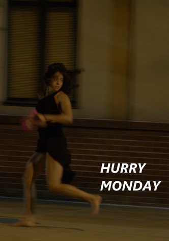 Hurry Monday