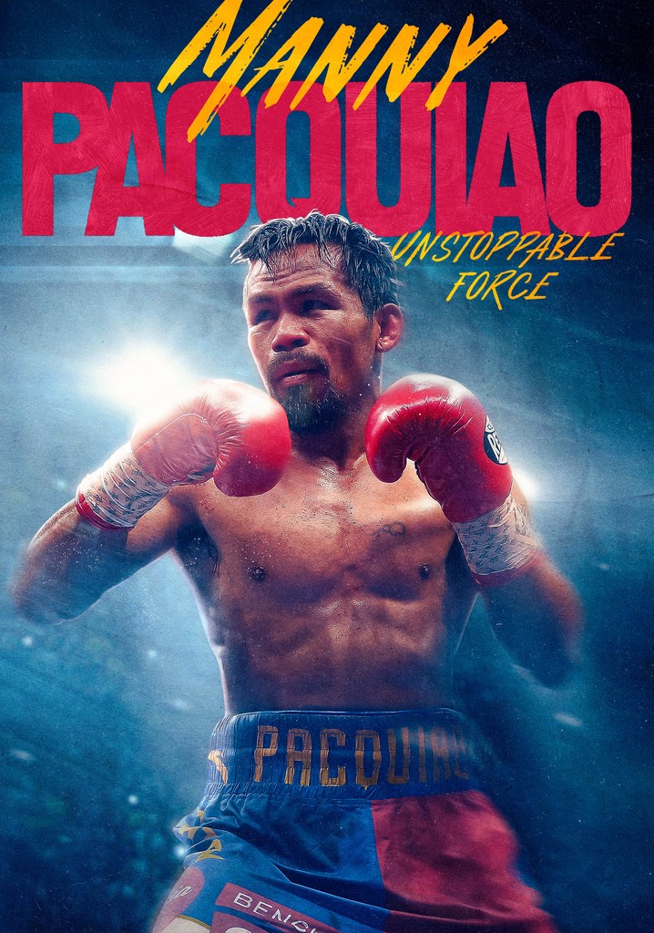 Manny Pacquiao: Unstoppable Force - stream