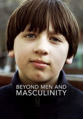 Beyond Men and Masculinity