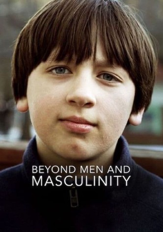 Beyond Men and Masculinity