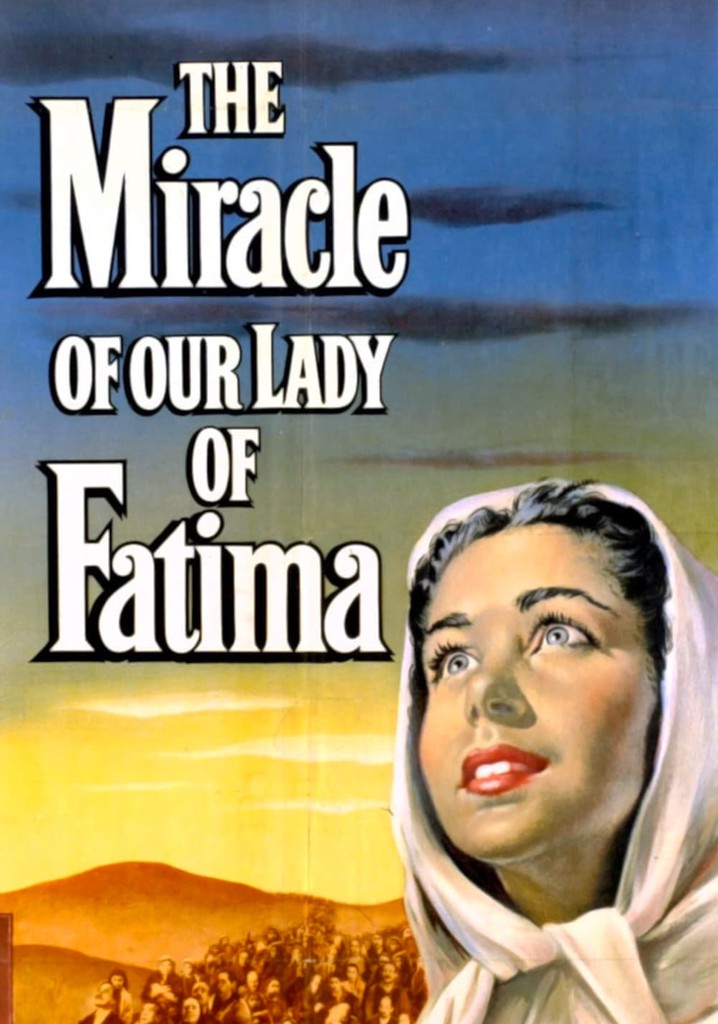 The Miracle of Our Lady of Fatima online