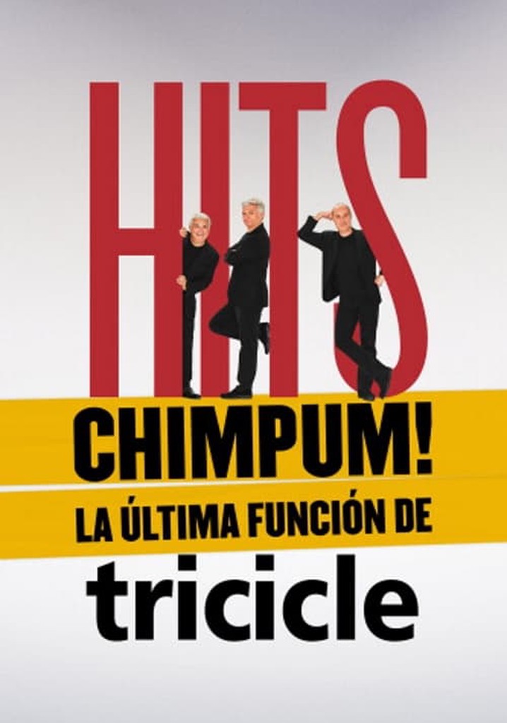 HITS chimpúm! La última función de Tricicle