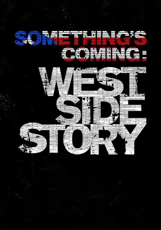 Something's Coming: West Side Story