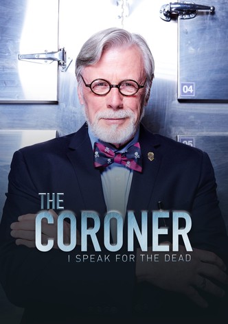 The Coroner: I Speak for the Dead