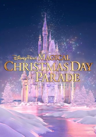 Disney Parks Magical Christmas Day Parade