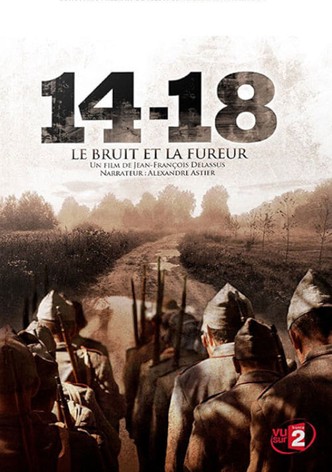 14-18, le bruit et la fureur