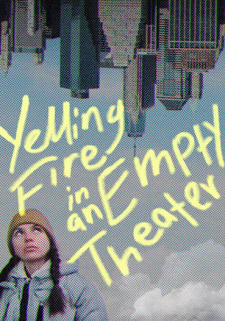 Yelling Fire in an Empty Theater