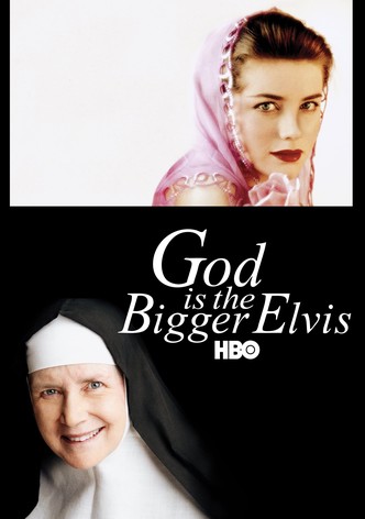 God Is the Bigger Elvis