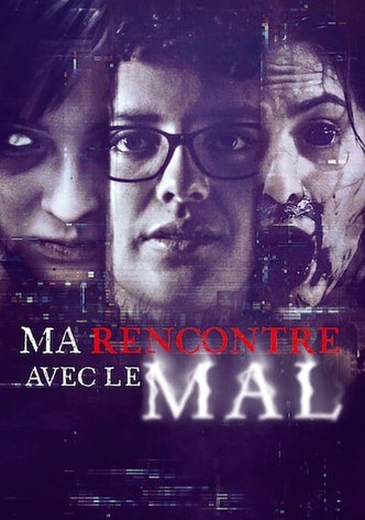 Ma rencontre avec le mal