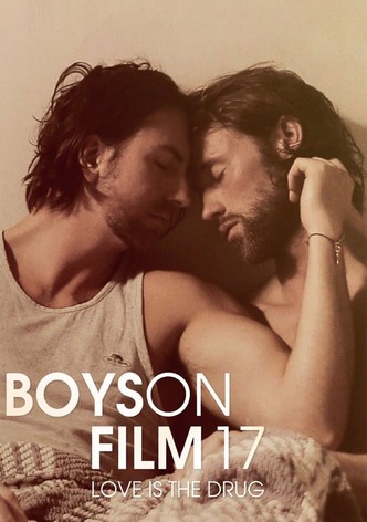 Boys On Film 17: Love Is the Drug