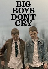 Big Boys Don’t Cry