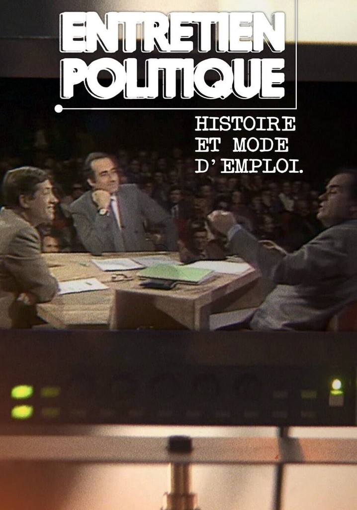 Entretien politique : Histoire et mode d'emploi