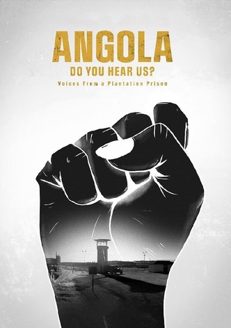 Angola Do You Hear Us? Voices from a Plantation Prison