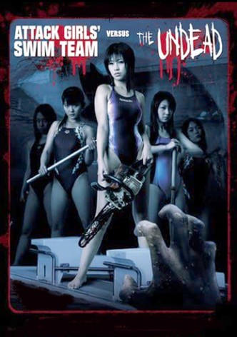 Attack Girls' Swim Team Versus the Undead