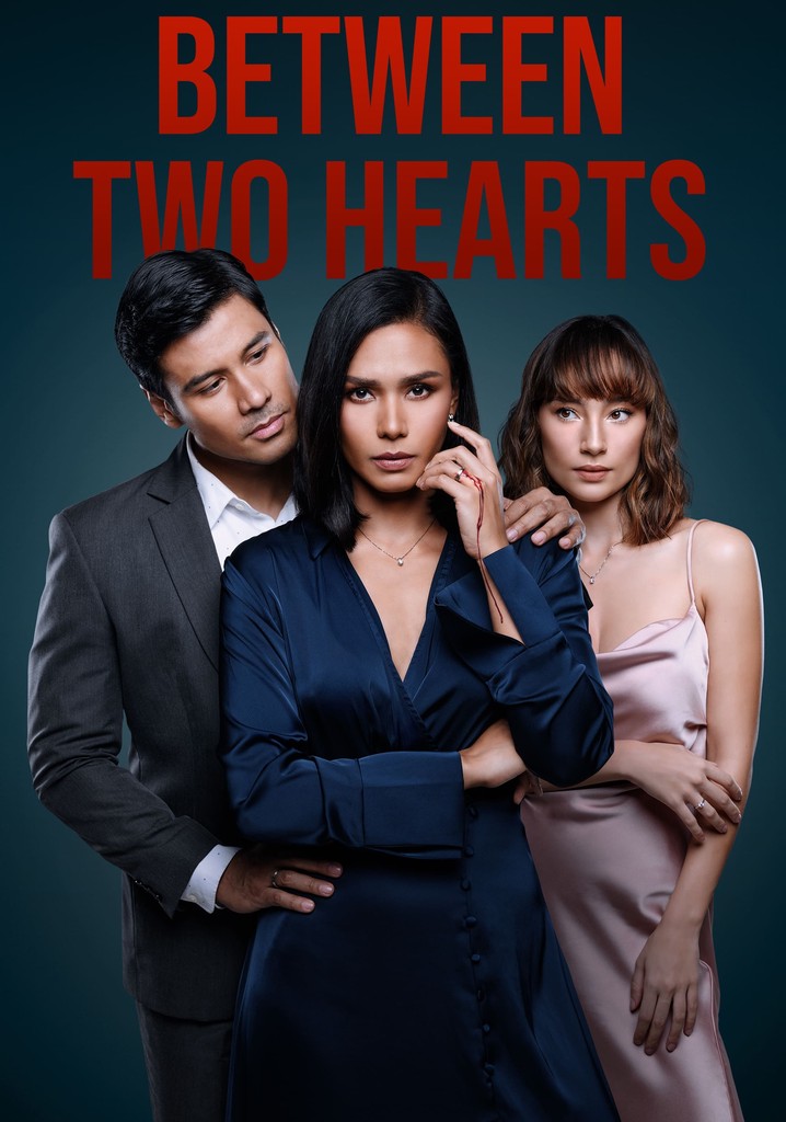 Between Two Hearts Season 1 - watch episodes streaming online