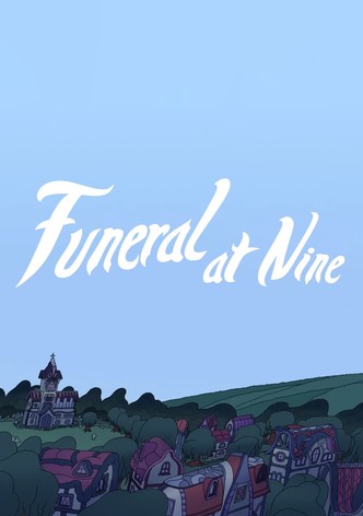 Funeral at Nine