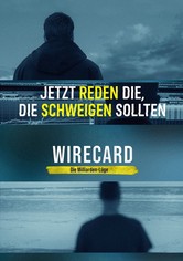 Wirecard - Die Milliarden-Lüge