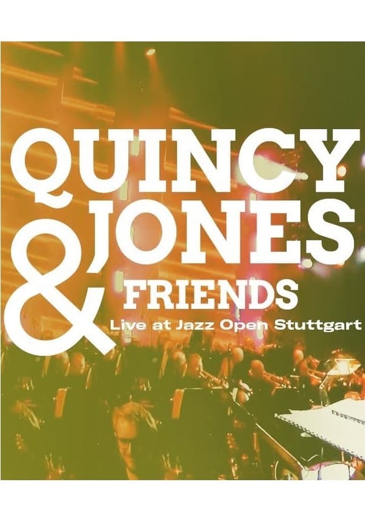 Quincy Jones & Friends - Live at Jazz Open Stuttgart