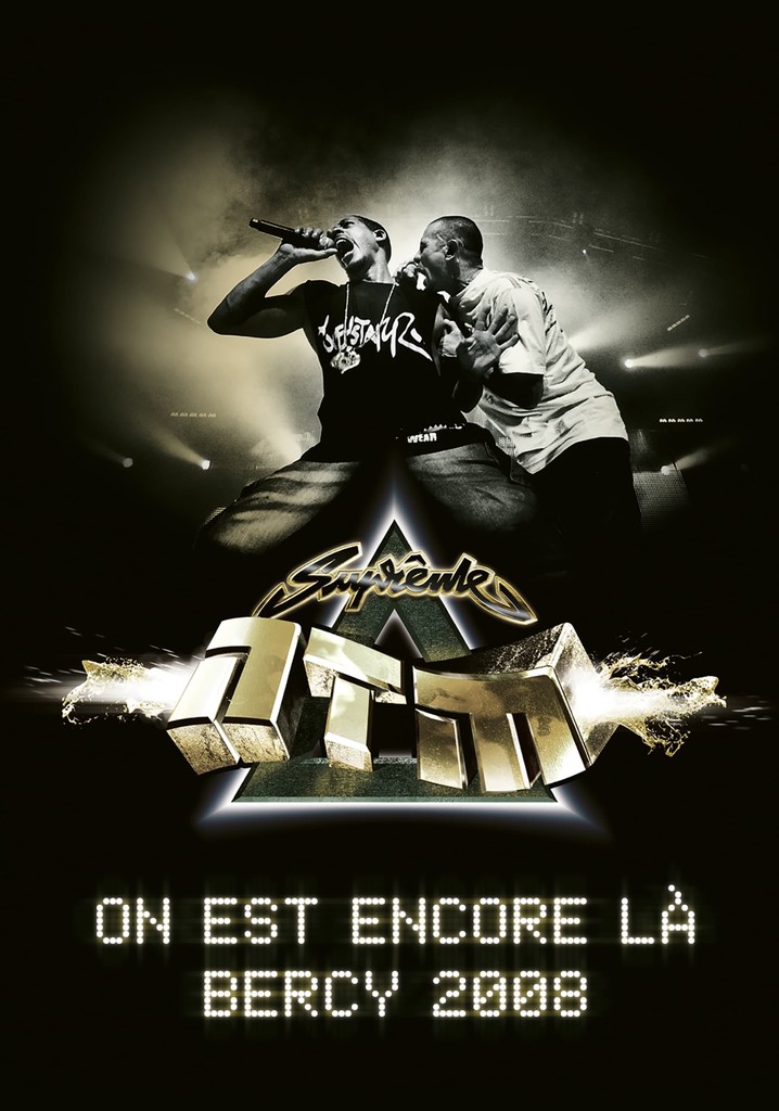 Suprême NTM - On est encore là : Bercy 2008