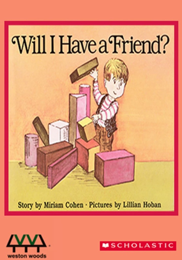 Will I Have A Friend?