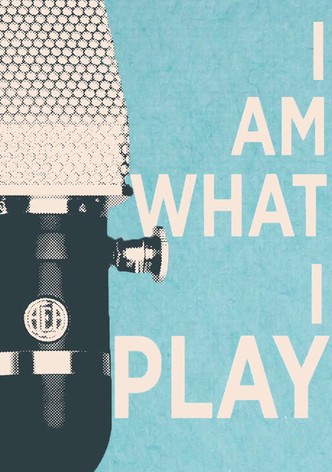 I Am What I Play