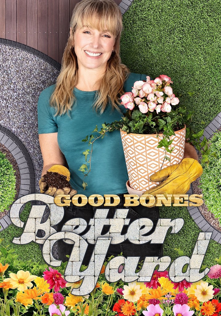 Good Bones: Better Yard - watch streaming online